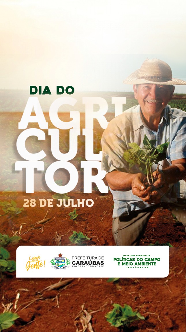 Prefeitura de Caraúbas saúda o homem do campo pelo Dia do Agricultor