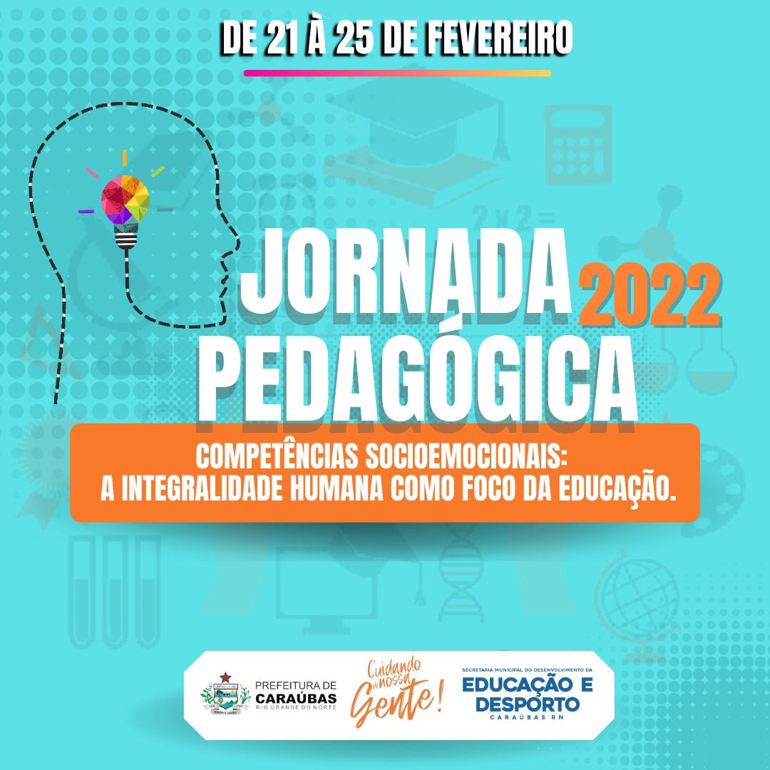 Secretaria da Educação de Caraúbas realizará de 21 a 25 a Jornada Pedagógica 2022 em formato hibrido